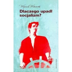 Dlaczego upadł socjalizm ?