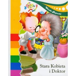 Stara kobieta i doktor. Wesołe bajeczki 