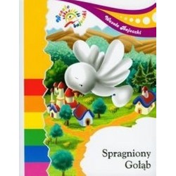 Spragniony gołąb. Wesołe bajeczki 