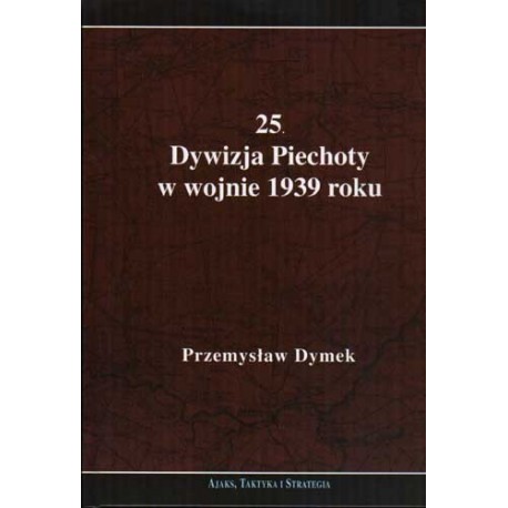 25. Dywizja Piechoty w wojnie 1939 roku 