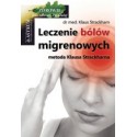 Leczenie bólów migrenowych. Metoda Klausa Strackharna