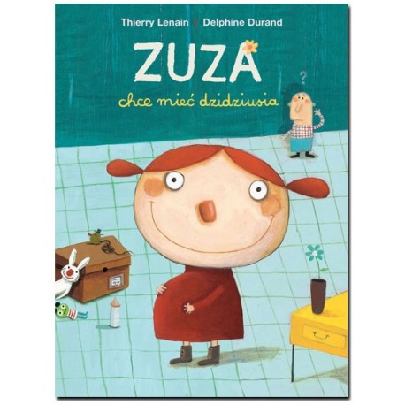 Zuza chce mieć dzidziusia