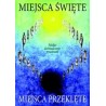 Miejsca święte. Miejsca przeklęte