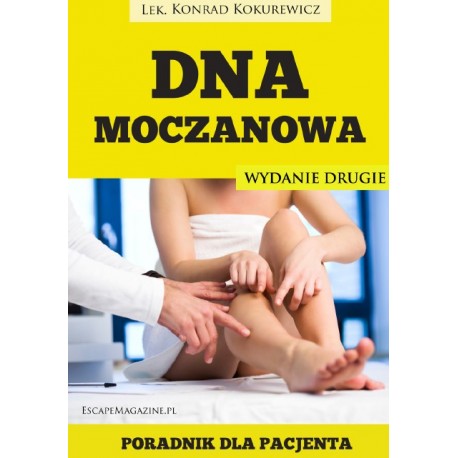 DNA Moczanowa. Poradnik dla pacjenta. Wyd.II