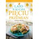 Lato w kuchni Pięciu Przemian