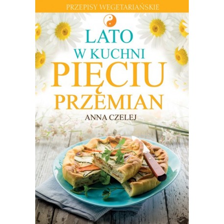 Lato w kuchni Pięciu Przemian