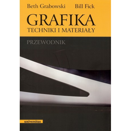 Grafika. Techniki i materiały. Przewodnik