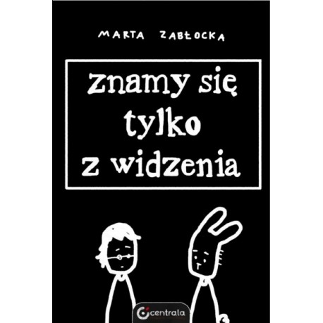 Znamy się tylko z widzenia