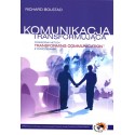 Komunikacja transformująca. Podręcznik metody Transforming Communication z ćwiczeniami