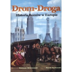 Drom - Droga. Historia Romów w Europie
