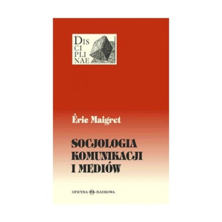 Socjologia komunikacji i mediów