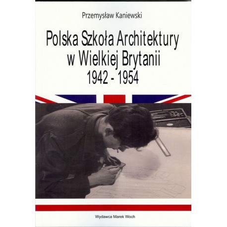 Polska Szkoła Architektury w Wielkiej Brytani 1942-1954