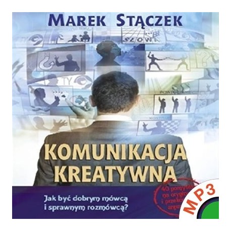 Komunikacja kreatywna. Jak być dobrym i sprawnym rozmówcą MP3 