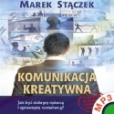 Komunikacja kreatywna. Jak być dobrym i sprawnym rozmówcą MP3 