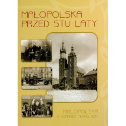 Małopolska przed stu laty 