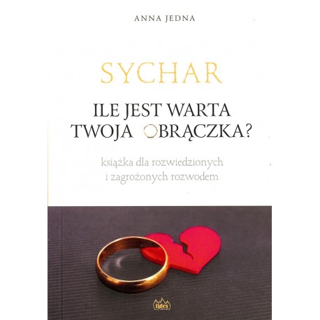 SYCHAR. Ile jest warta Twoja obrączka? Anna Jedna motyleksiązkowe.pl