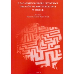 Z zagadnień Nadzoru i Kontroli organów władzy publicznej w Polsce t.3