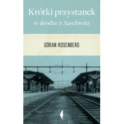 Krótki przystanek w drodze z Auschwitz
