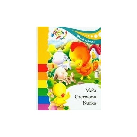 Mała czerwona kurka. Wesołe bajeczki 