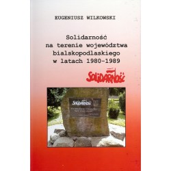 Solidarność na terenie województwa bialskopodlaskiego w latach 1980-1989