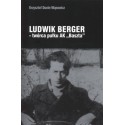 Ludwik Berger - twórca pułku AK  "Baszta" 
