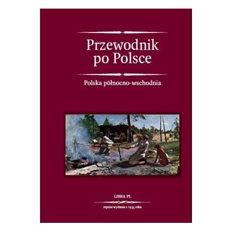 Przewodnik po Polsce. Polska północno-wschodnia