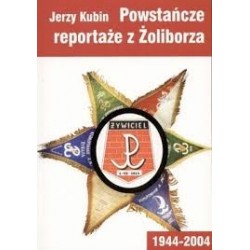Powstańcze reportaże z Żoliborza 