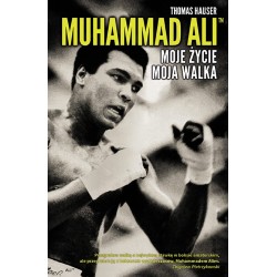 Muhammad Ali Moje życie Moja walka