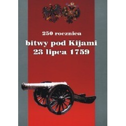 250 rocznica bitwy pod Kijami 23.07.1759 