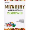 Witaminy mój sposób na zdrowie