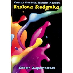 Szalona Siódemka. Eliksir zapomnienia