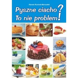 Pyszne ciacho? To nie problem!
