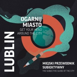 Ogarnij miasto Lublin (wersja polsko-angielska) 