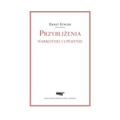Przybliżenia. Narkotyki i upojenie 