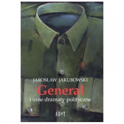 Generał i inne dramaty polityczne 