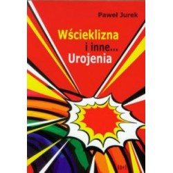Wścieklizna i inne urojenia 