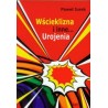 Wścieklizna i inne urojenia