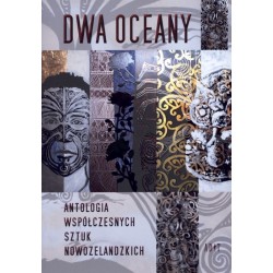 Dwa oceany. Antologia współczesnych sztuk nowozelandzkich 