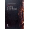 Wyjście z ciemności. Opowieści onkologa