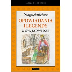 Najpiękniejsze opowiadania i legendy o św. Jadwidze