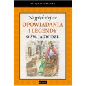 Najpiękniejsze opowiadania i legendy o św. Jadwidze