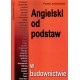 Angielski od podstaw - w budownictwie