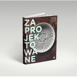 Zaprojektowane. Polski dizajn 2000–2013