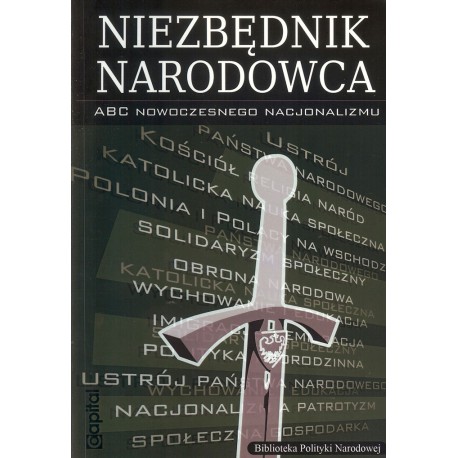 Niezbędnik narodowca - ABC nowoczesnego nacjonalizmu