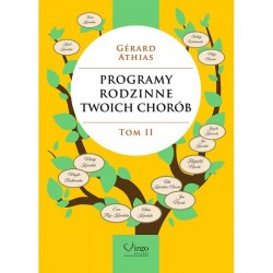 Programy rodzinne Twoich chorób Tom 2