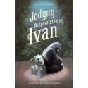 Jedyny i Niepowtarzalny Ivan