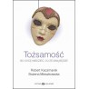 Tożsamość. Bo chcę wiedzieć, co ze mną będzie