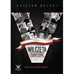 Wilczęta. Rozmowy z dziećmi Żołnierzy Wyklętych