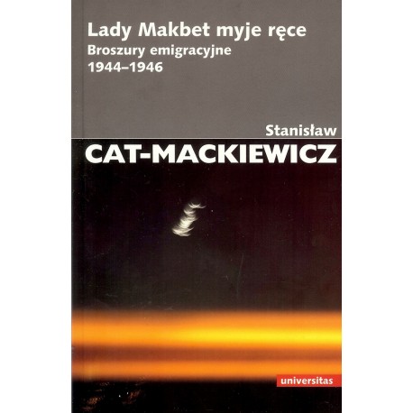 Lady Makbet myje ręce. Broszury emigracyjne 1944-1946