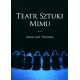 Teatr Sztuki Mimu/Mime Art Theatre